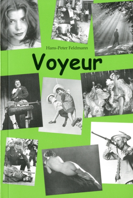 Hans-Peter Feldmann : Voyeur, Paperback Book