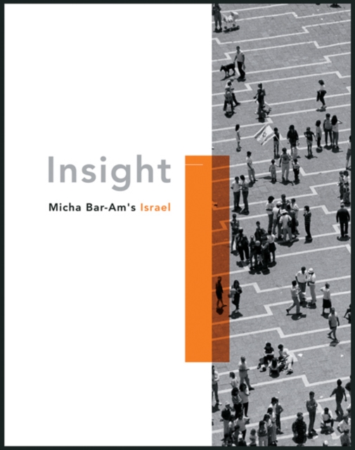 Insight : Micha Bar-Am's Israel, Hardback Book