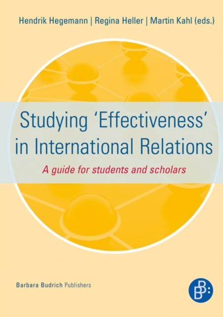 Studying 'Effectiveness' in International Relations : A guide for students and scholars, PDF eBook