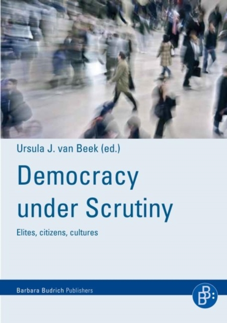 Democracy under scrutiny : Elites, citizens, cultures, PDF eBook