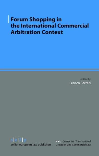 Forum Shopping in the International Commercial Arbitration Context, PDF eBook