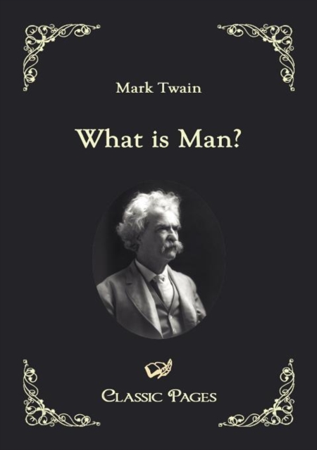 What Is Man?, Paperback / softback Book