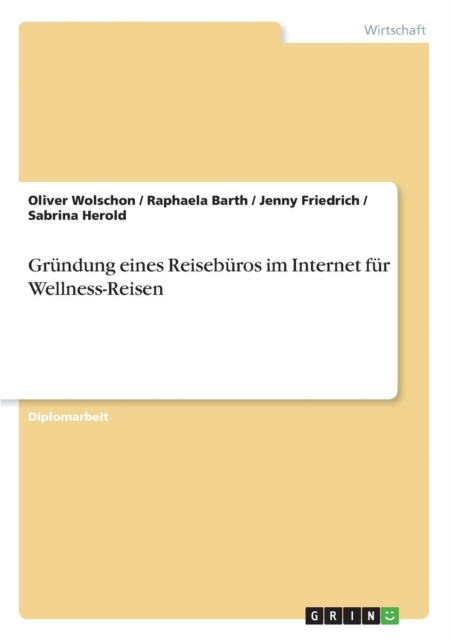 Grundung eines Reiseburos im Internet fur Wellness-Reisen, Paperback / softback Book