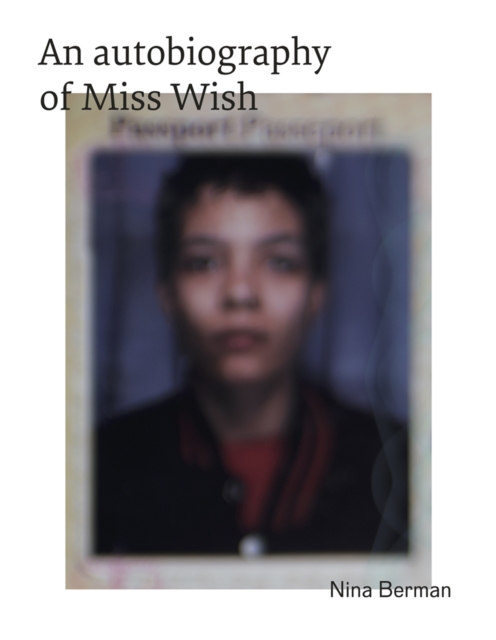 An Autobiography Of Miss Wish, Hardback Book
