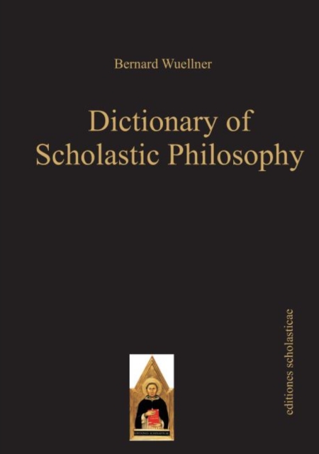 Dictionary of Scholastic Philosophy, Hardback Book