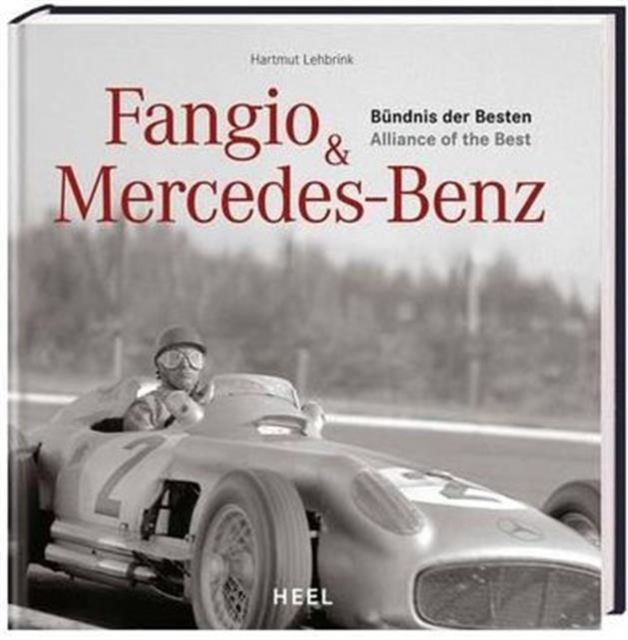 Fangio and Mercedez-Benz : Alliance of the Best, Hardback Book