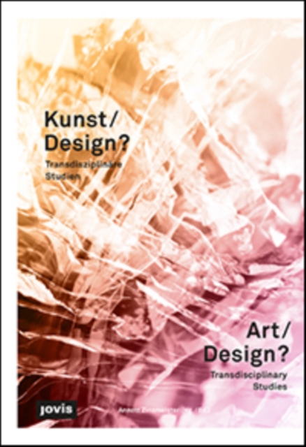 Kunst/Design? : Transdisziplinare Studien, Hardback Book