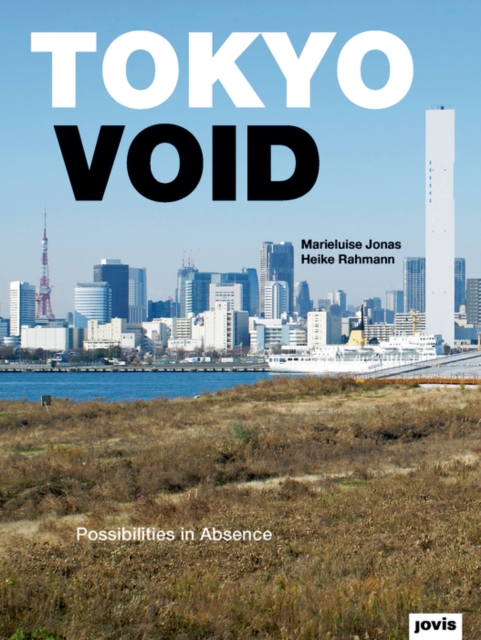 Tokyo Void : Possibilities in Absence, Paperback / softback Book