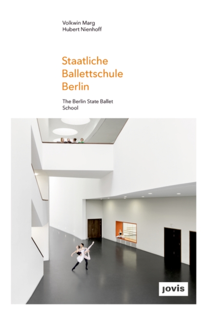 Staatliche Ballettschule Berlin, Hardback Book