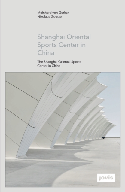 Shanghai Oriental Sports Center in China, Hardback Book