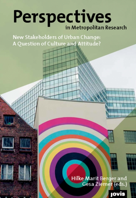 New Stakeholders of Urban Change : A Question of Culture and Attitude?, Hardback Book