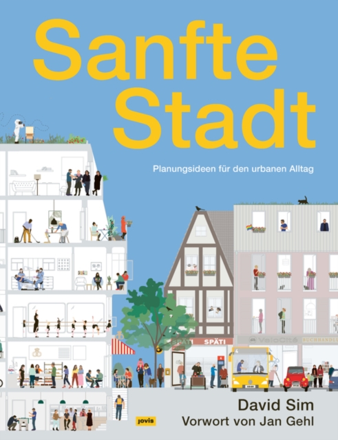 Sanfte Stadt : Planungsideen fur den urbanen Alltag, Paperback / softback Book