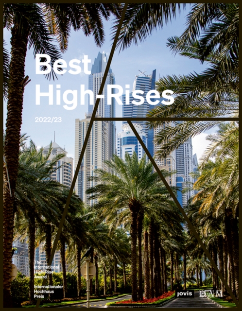 Best High-Rises 2022/23 : Internationaler Hochhaus Preis 2022 / The International High-Rise Award 2022, Hardback Book