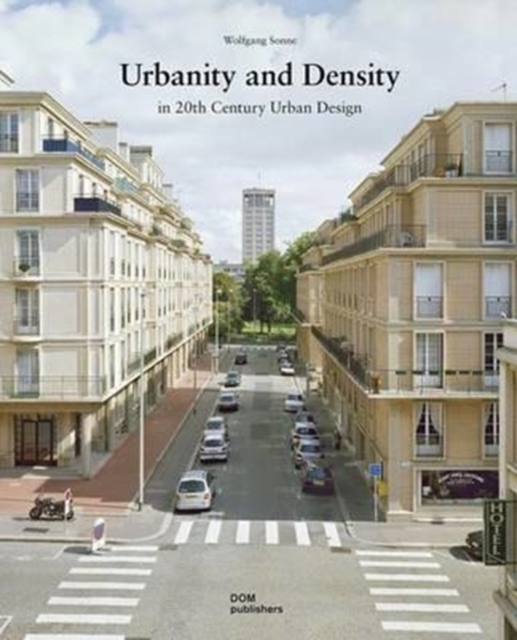 Urbanity and Density : In 20th Century Urban Design, Hardback Book
