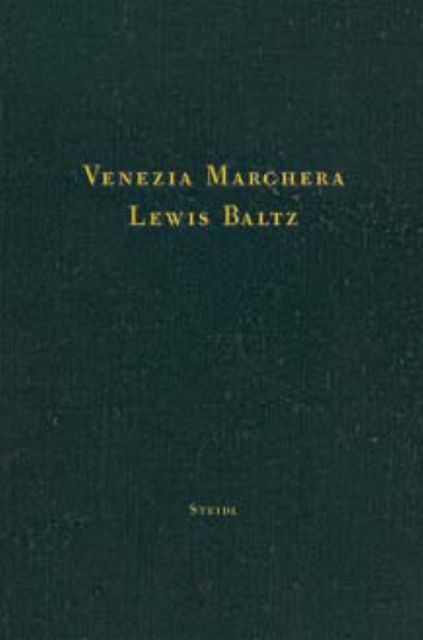 Lewis Baltz : Venezia Marghera, Hardback Book