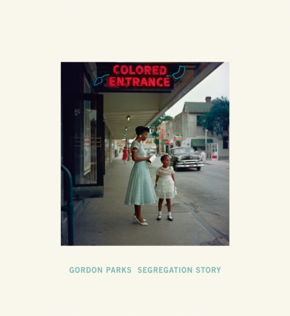 Gordon Parks : Segregation Story, Hardback Book