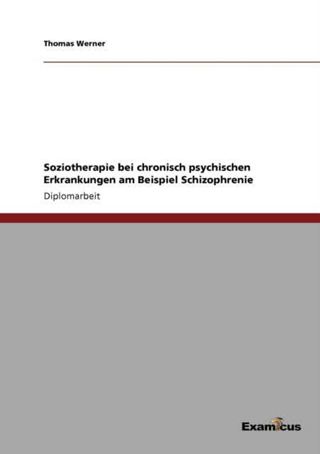 Soziotherapie Bei Chronisch Psychischen Erkrankungen Am Beispiel Schizophrenie, Paperback / softback Book