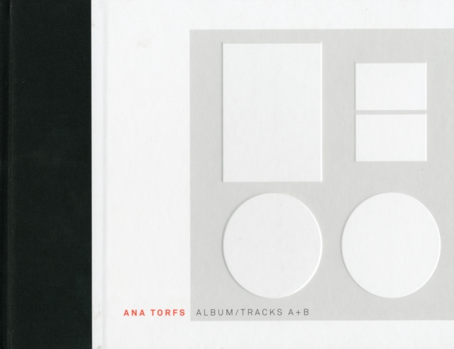 Ana Torfs : Album/Tracks A + B, Hardback Book