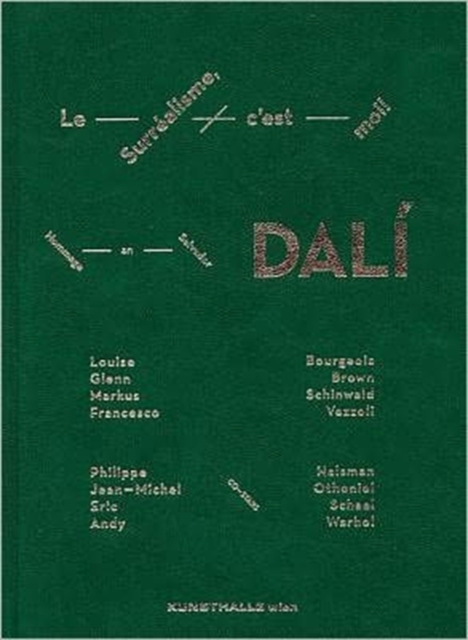 Le Surrealisme, C'est Moi! : Homage to Salvador Dali, Hardback Book