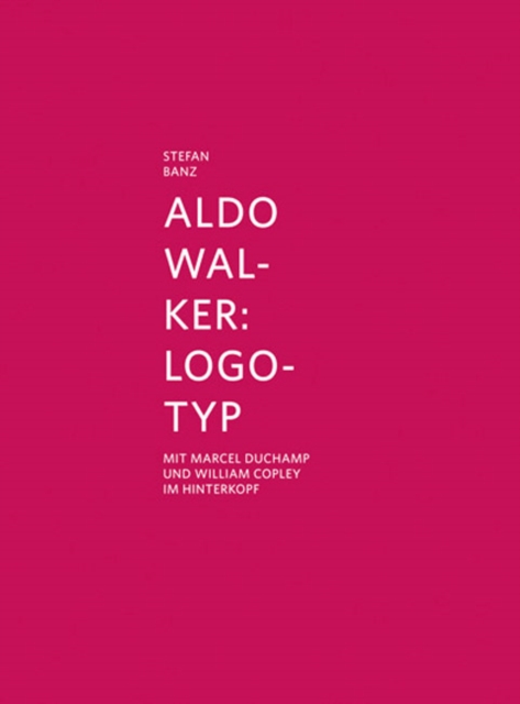 Aldo Walker : Logotyp, Hardback Book