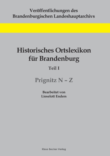 Historisches Ortslexikon fur Brandenburg, Teil I, Prignitz N-Z, Paperback / softback Book