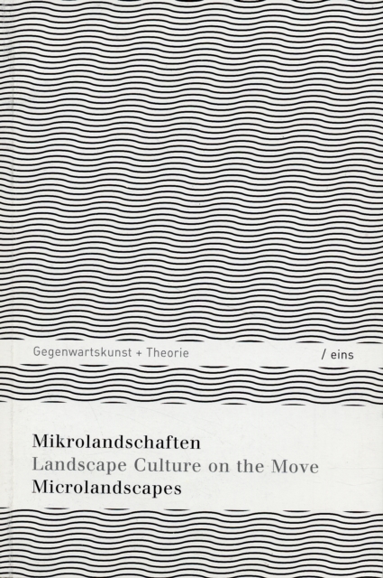 Microlandscapes : Landscape Culture on the Move, Paperback / softback Book