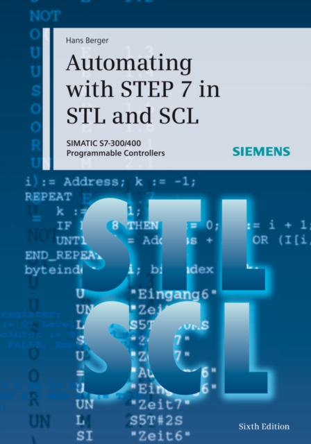 Automating with STEP 7 in STL and SCL : SIMATIC S7-300/400 Programmable Controllers, Mixed media product Book