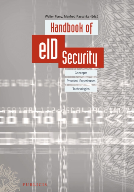 Handbook of eID Security : Concepts, Practical Experiences, Technologies, PDF eBook