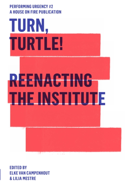 Turn, Turtle! : Reenacting The Institute, EPUB eBook
