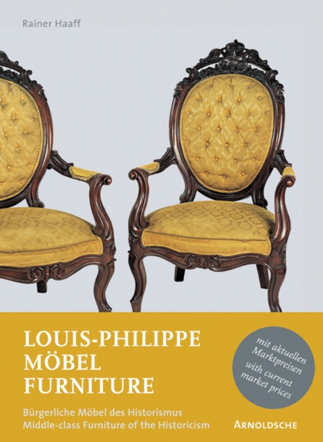 Louis-Philippe Furniture : Middle-class Furniture of the Historicism, Hardback Book