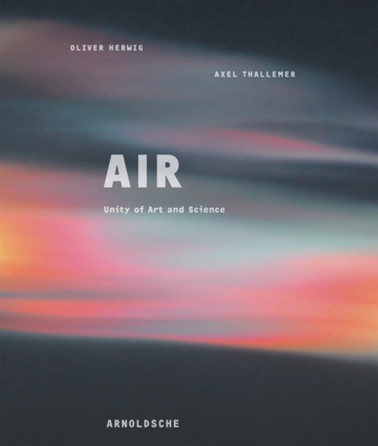 Air : Unity of Art and Science, Hardback Book