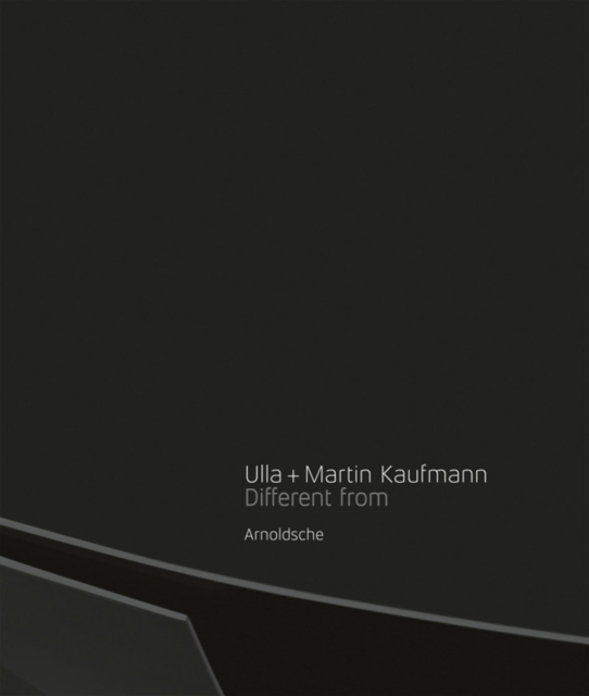 Ulla and Martin Kaufmann : Different Form, Paperback / softback Book