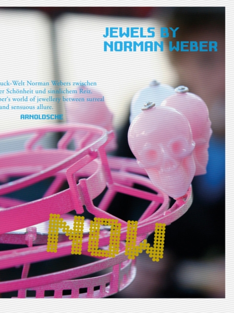NOW! : Jewels of Norman Weber, Paperback / softback Book