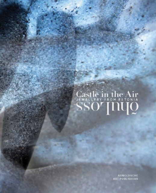 Castle in the Air : OhuLoss: Jewellery from Estonia, Hardback Book