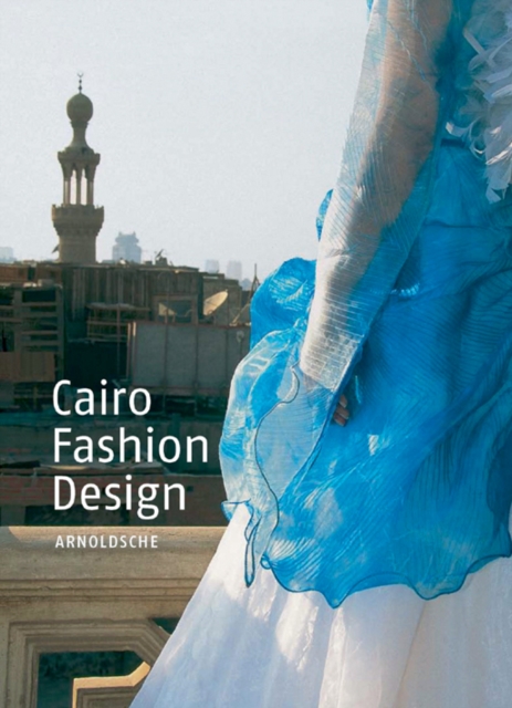 Cairo Fashion Design, Hardback Book
