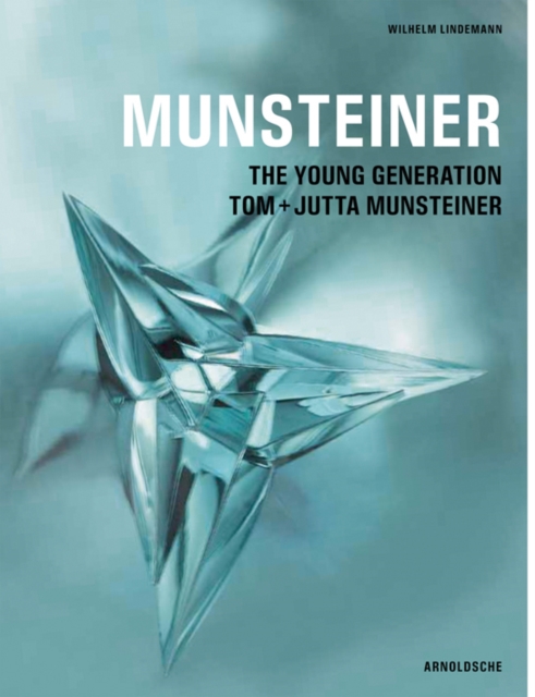 Munsteiner : The Young Generation - Tom and Jutta Munsteiner, Hardback Book