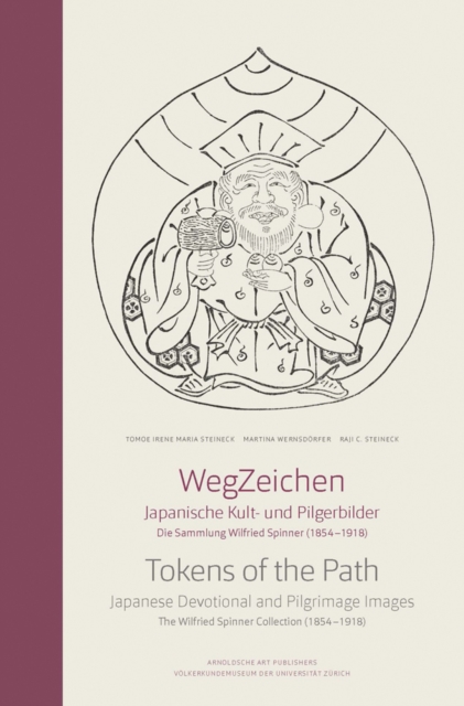 Tokens of the Path : Japanese Idol and Pilgrim Images: The Collection of Wilfried Spinner (1854-1918), Hardback Book