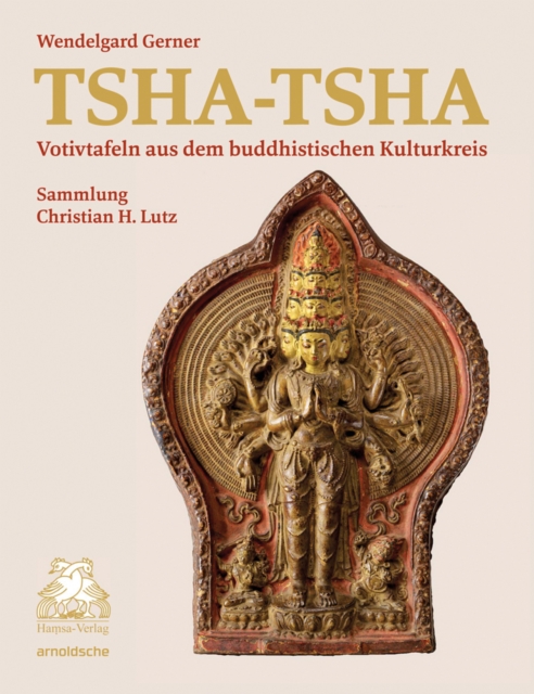 Tsha-Tsha : Votivtafeln aus dem buddhistischen Kulturkreis, Hardback Book