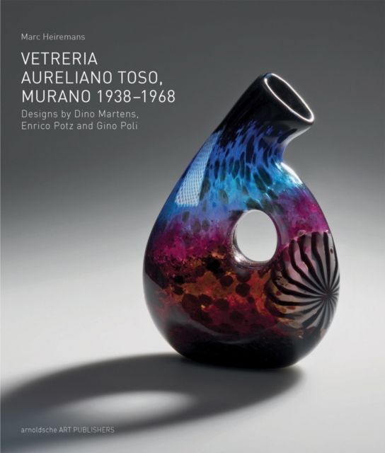 VETRERIA AURELIANO TOSO : Murano 1938 - 1968, Hardback Book