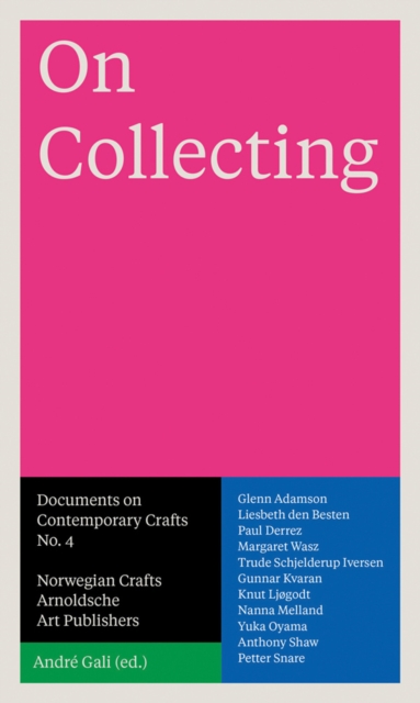 On Collecting : Documents on Contemporary Crafts No. 4, Paperback / softback Book