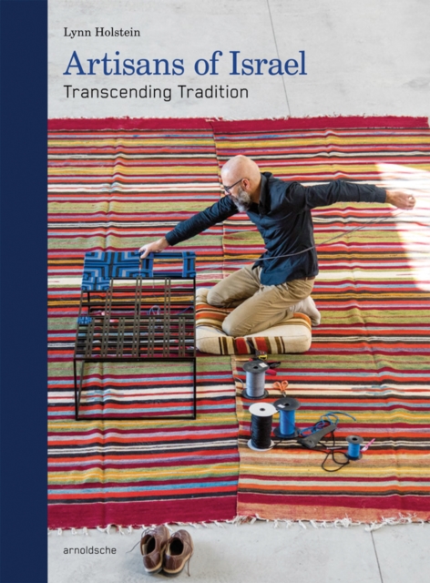 Artisans of Israel : Transcending Tradition, Hardback Book