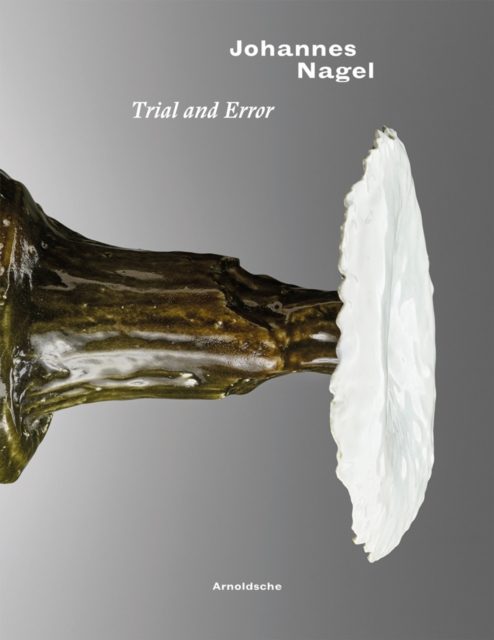Johannes Nagel : Trial and Error, Paperback / softback Book