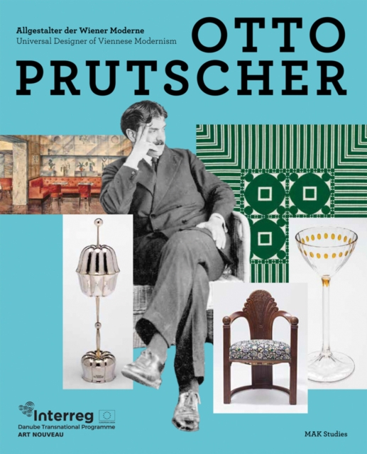 Otto Prutscher : Universal Designer of Viennese Modernism, Paperback / softback Book