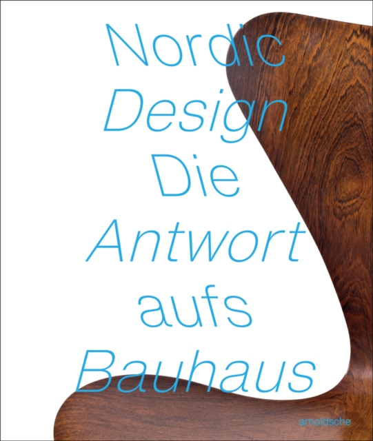 Nordic Design : The Response to the Bauhaus, Hardback Book