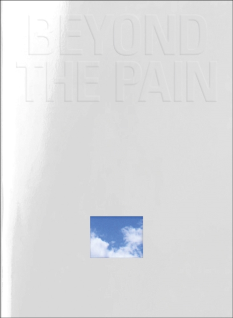 Beyond the Pain, Paperback / softback Book