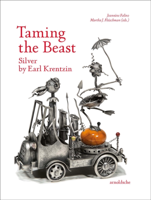 Taming the Beast : Silver by Earl Krentzin, Hardback Book