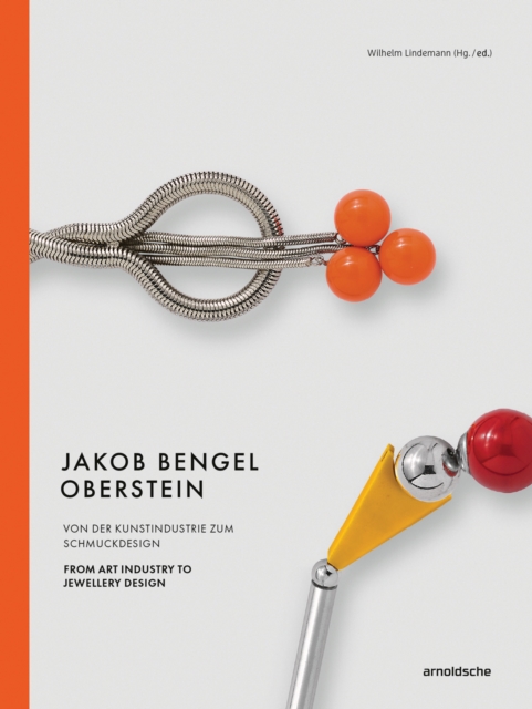 Jakob Bengel, Oberstein : From Art Industry to Jewellery Design, Hardback Book