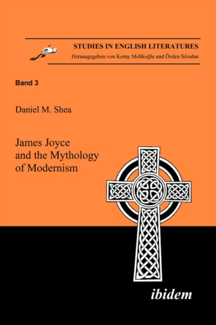 James Joyce and the Mythology of Modernism, Paperback Book