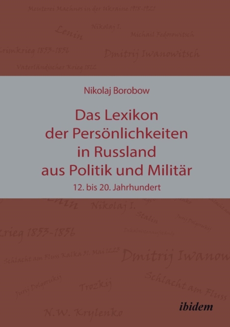Das Lexikon Der Pers nlichkeiten in Russland Aus Politik Und Milit r. 12. Bis 20. Jahrhundert, Paperback / softback Book