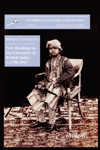 New Readings in the Literature of British India, c. 1780-1947, Paperback Book